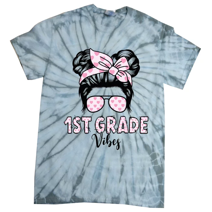 1st Grade Vibes Messy Hair Bun Back to School First Day Tie-Dye T-Shirt