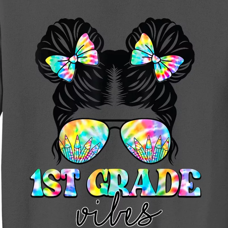 1st Grade Vibes Messy Hair Bun Girl Back To School First Day Tall Sweatshirt