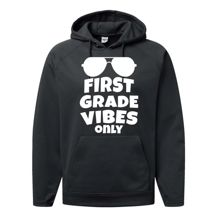 1st Grade Vibes Only Sunglasses 1st Day of School Gift Performance Fleece Hoodie