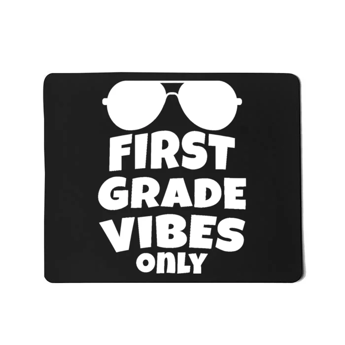 1st Grade Vibes Only Sunglasses 1st Day of School Gift Mousepad