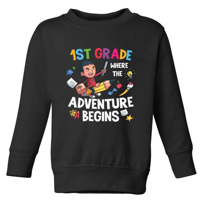 1st Grade Where The Adventure Begins Back To School Toddler Sweatshirt