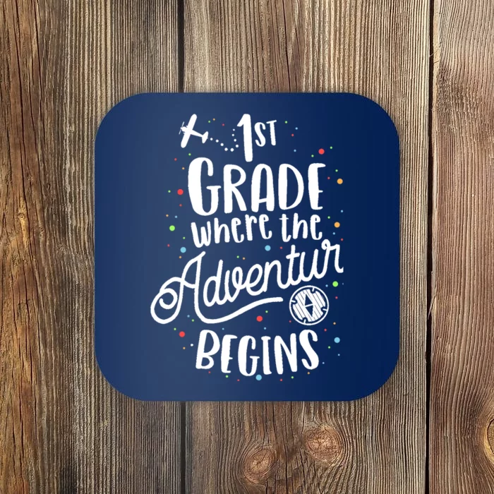 1st Grade Where The Adventure Begins First Teacher Coaster