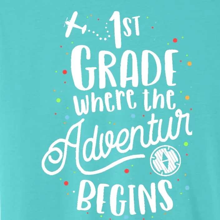 1st Grade Where The Adventure Begins First Teacher ChromaSoft Performance T-Shirt