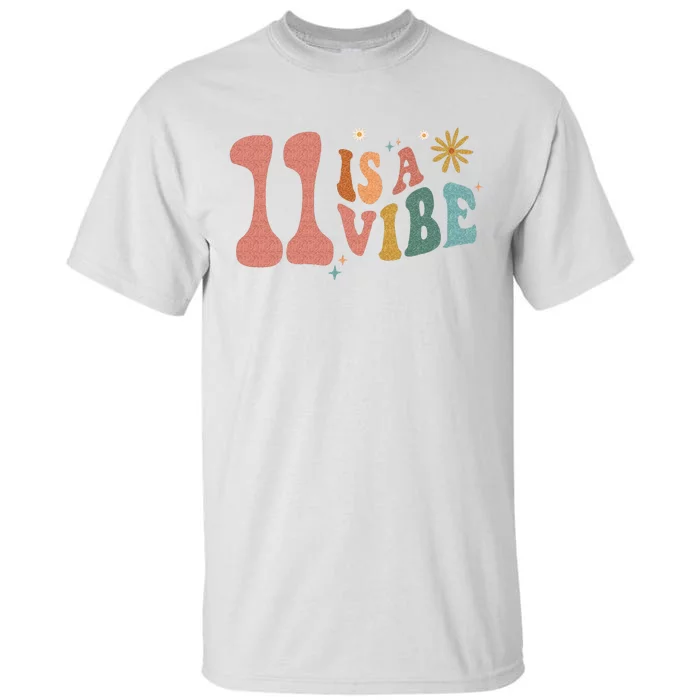 11 Is A Vibe Girls 11th Birthday Eleven Pink Boho Hippie Tall T-Shirt