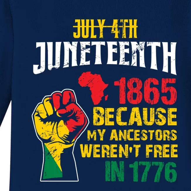 1865 Junenth Because My Ancestors WerenT Free In 1776 Cute Gift Baby Long Sleeve Bodysuit