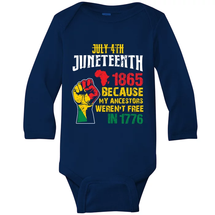 1865 Junenth Because My Ancestors WerenT Free In 1776 Cute Gift Baby Long Sleeve Bodysuit