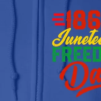 1865 Juneteenth Freedom Day Black History Month June 19 Gift Full Zip Hoodie