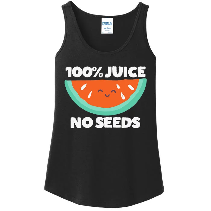 100 Juice No Seeds Watermelon Vasectomy Gift Ladies Essential Tank