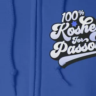 100% Kosher For Passover Cool Jewish Pesach Funny Gift Full Zip Hoodie