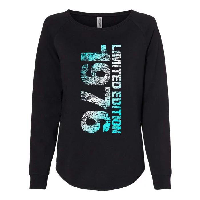 1976 Limited Edition 47th Birthday Born 1976 Man Woman 47 Womens California Wash Sweatshirt