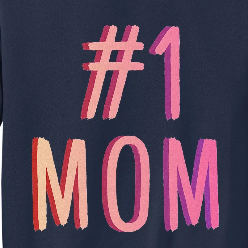 1 Mom Best Mom Ever Worlds Best Mom Cute Mothers Day Gift Sweatshirt