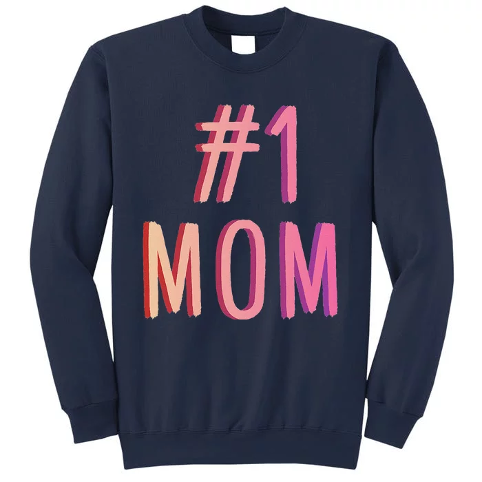 1 Mom Best Mom Ever Worlds Best Mom Cute Mothers Day Gift Sweatshirt