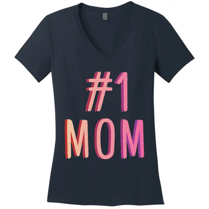 1 Mom Best Mom Ever Worlds Best Mom Cute Mothers Day Gift Women's V-Neck T-Shirt