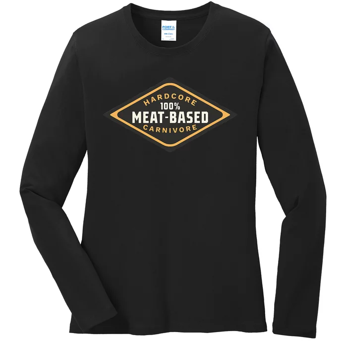 100 Meat Based Hardcore Carnivore Ladies Long Sleeve Shirt