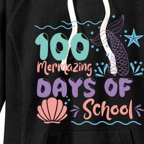 100 Mermazing Days Of School Celebration Women's Fleece Hoodie