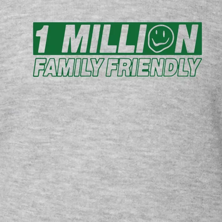 1 Million Family Friendly Toddler Sweatshirt