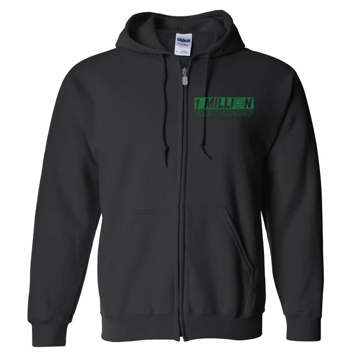 1 Million Family Friendly Full Zip Hoodie