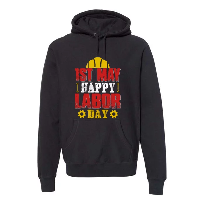 1st May Happy Labor Day Gift Premium Hoodie