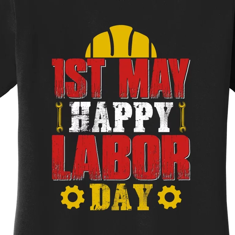 1st May Happy Labor Day Gift Women's T-Shirt