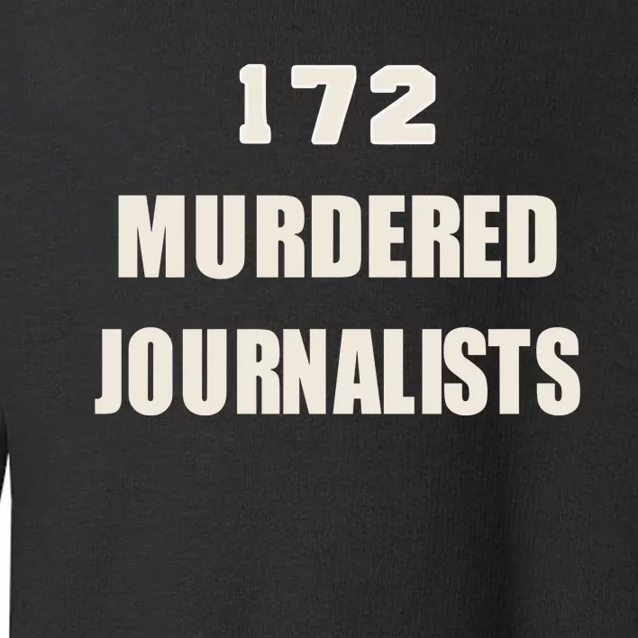 172 Murdered Journalists Toddler Sweatshirt