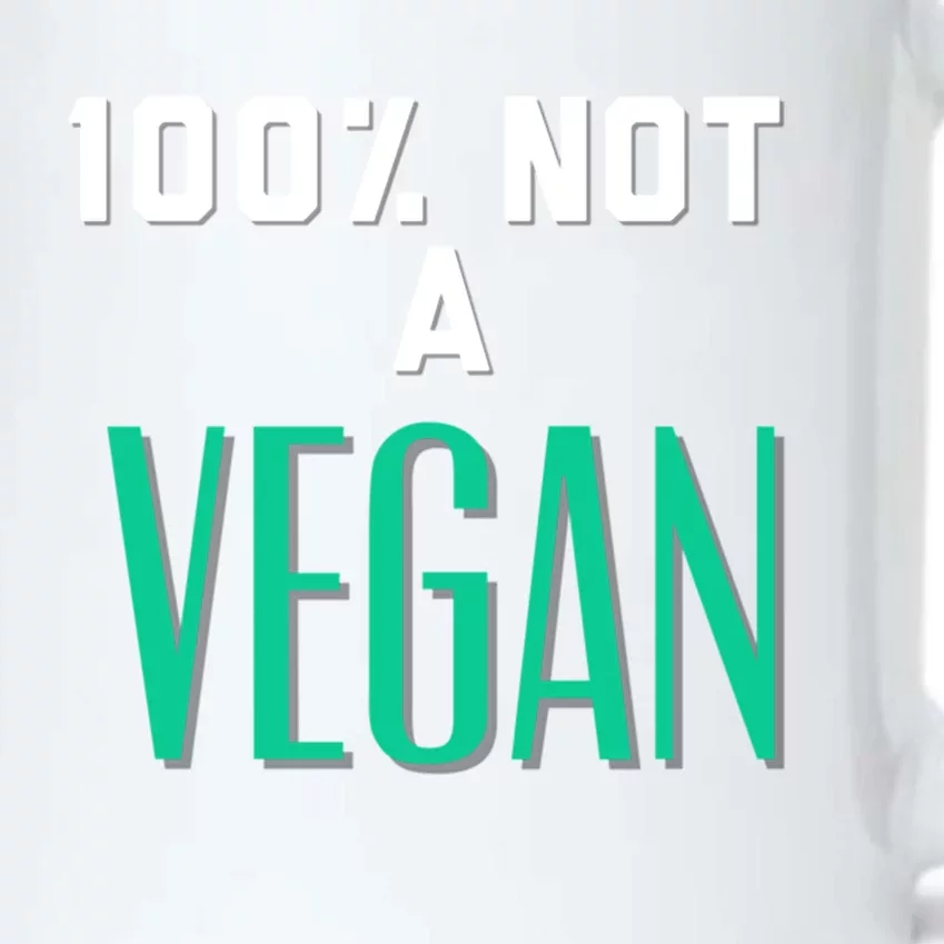 100% Not A Vegan Against Veganism Cool Gift Black Color Changing Mug