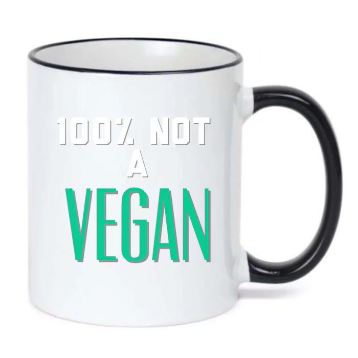 100% Not A Vegan Against Veganism Cool Gift Black Color Changing Mug