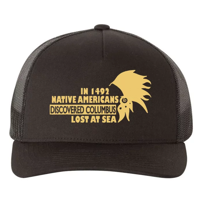 1942 Native Americans Discovered Columbus Indigenous People Yupoong Adult 5-Panel Trucker Hat