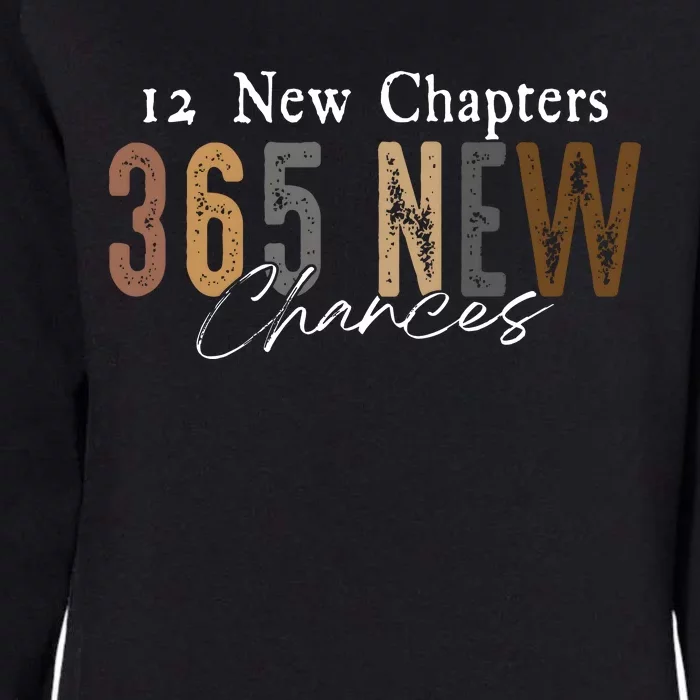 12 New Chapters 365 New Chances Happy New Year Womens California Wash Sweatshirt