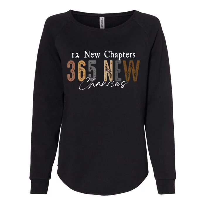 12 New Chapters 365 New Chances Happy New Year Womens California Wash Sweatshirt