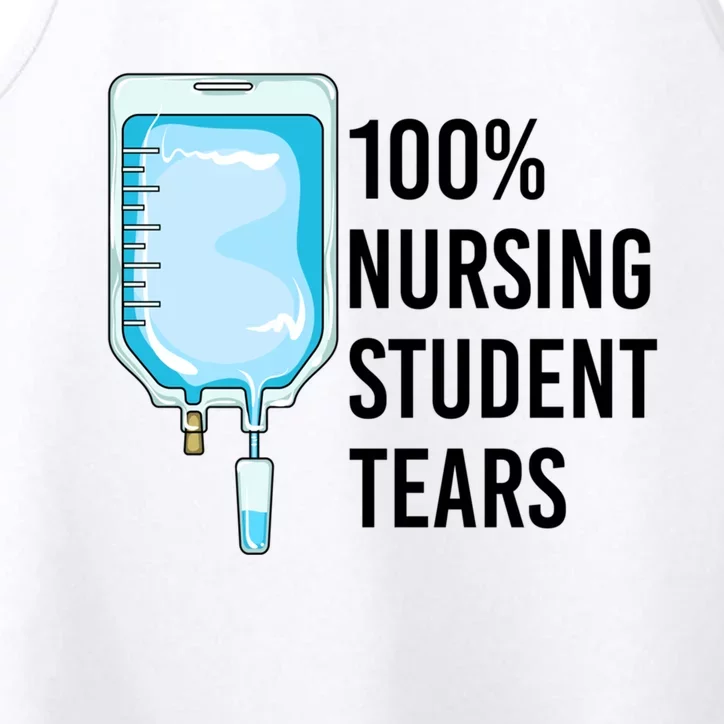 100% Nursing Student Tears Cool Gift Performance Tank