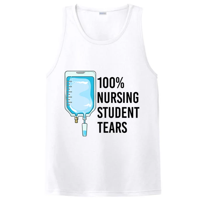 100% Nursing Student Tears Cool Gift Performance Tank