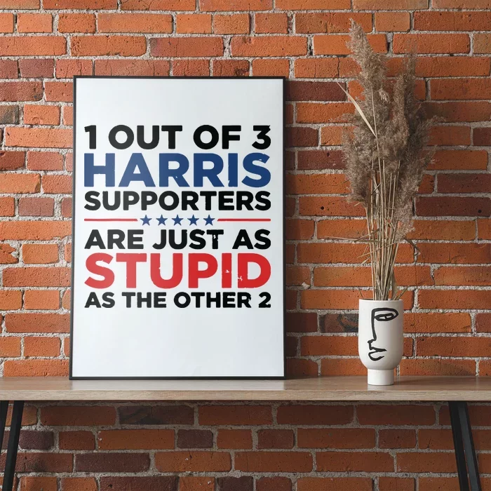 1 Out 3 Harris Supporters Are Just As Stupid As The Other 2 Poster