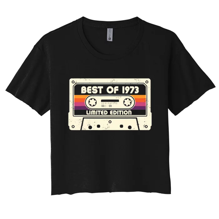 1973 Old Cassette Tape Birthday 50th Birthday 1973 Vintage Women's Crop Top Tee