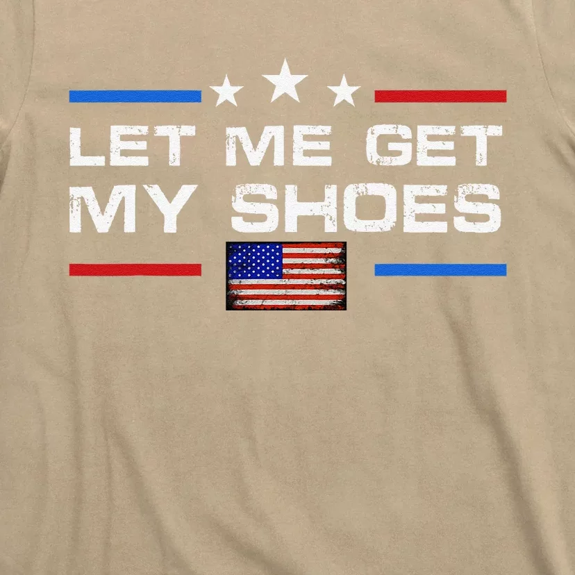 13th Of July IM Voting For Let Me Get My Shoes T-Shirt