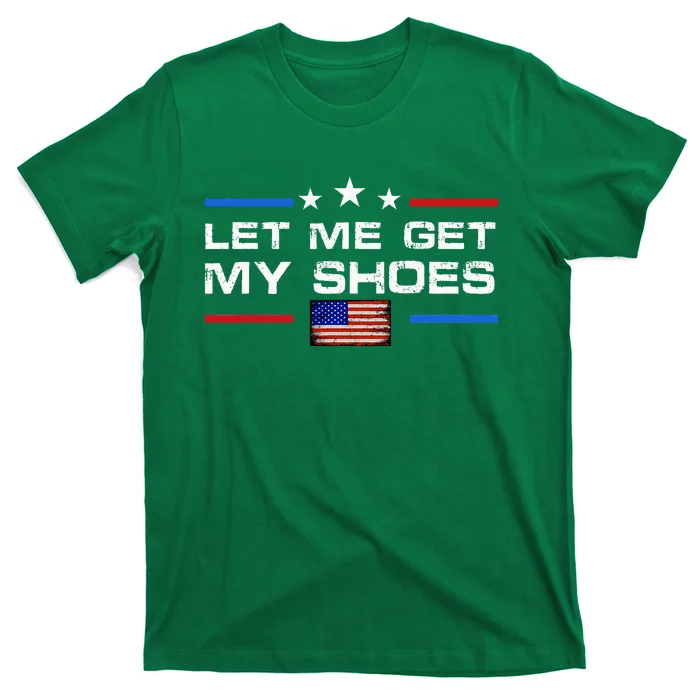 13th Of July IM Voting For Let Me Get My Shoes T-Shirt