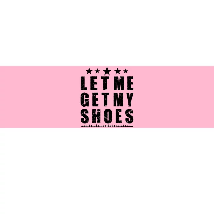 13th Of July IM Voting For Let Me Get My Shoes Bumper Sticker