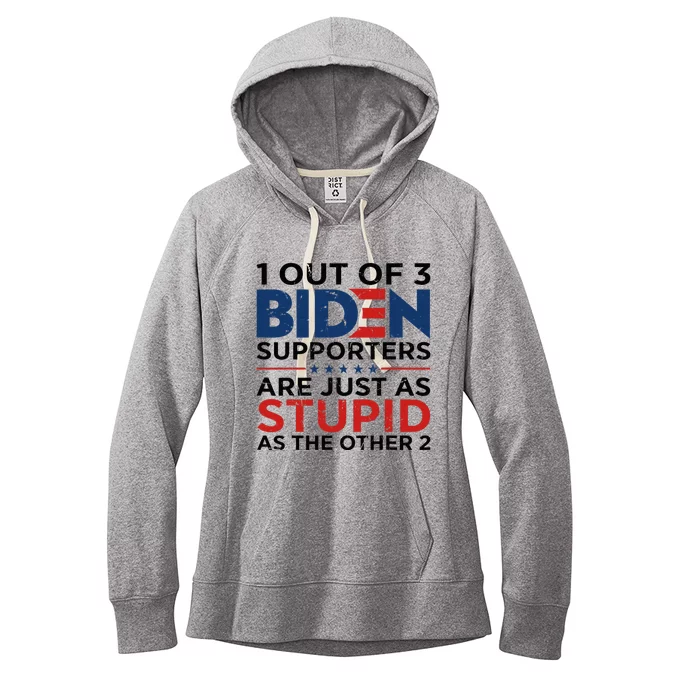 1 Out Of 3 Biden Supporters Are Just As Stupid As The Other Women's Fleece Hoodie