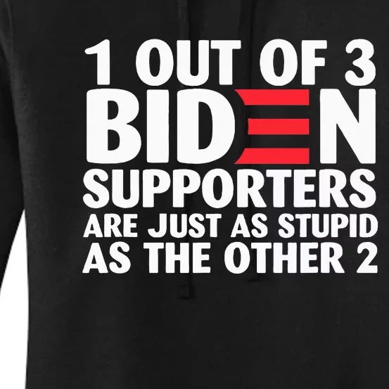 1 out of 3 Biden supporters are just as stupid Women's Pullover Hoodie