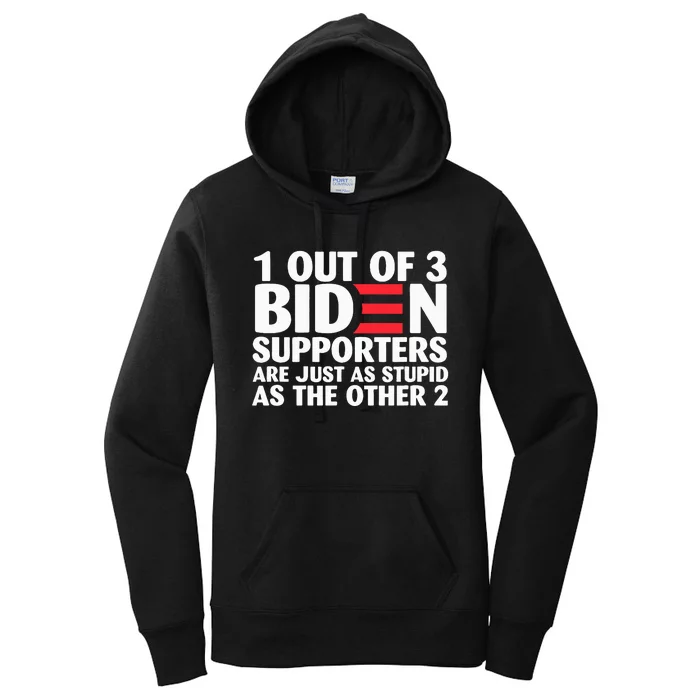 1 out of 3 Biden supporters are just as stupid Women's Pullover Hoodie