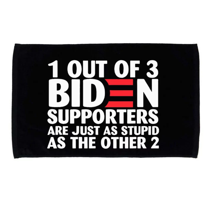 1 out of 3 Biden supporters are just as stupid Microfiber Hand Towel