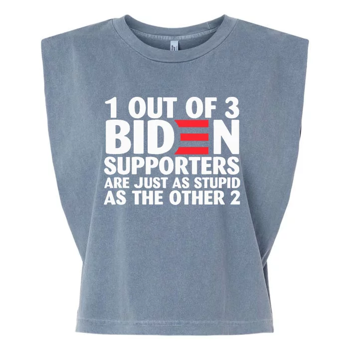 1 out of 3 Biden supporters are just as stupid Garment-Dyed Women's Muscle Tee