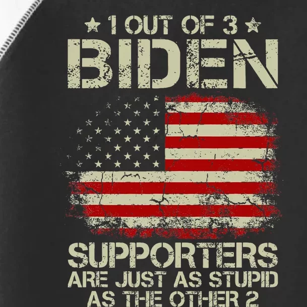 1 Out Of 3 Biden Supporters Are As Stupid As The Other 2 Toddler Fine Jersey T-Shirt