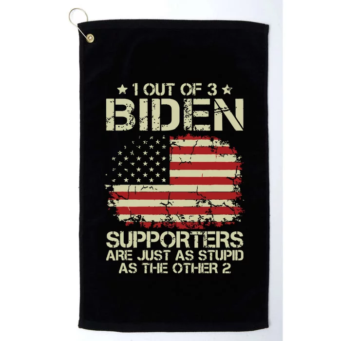 1 Out Of 3 Biden Supporters Are As Stupid As The Other 2 Platinum Collection Golf Towel