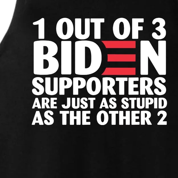 1 Out Of 3 Biden Supporters Are Just As Stupid Ladies Tri-Blend Wicking Tank