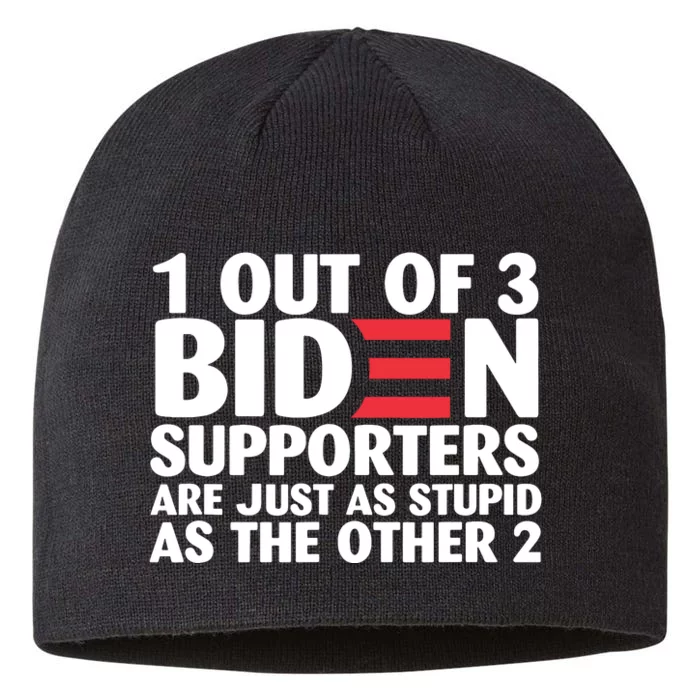 1 Out Of 3 Biden Supporters Are Just As Stupid 8 1/2in Sustainable Knit Beanie