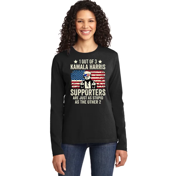 1 Out Of 3 Kamala Harris Supporters Are Just As Stupid Ladies Long Sleeve Shirt