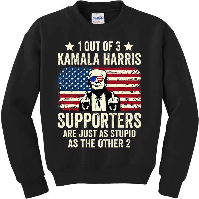 1 Out Of 3 Kamala Harris Supporters Are Just As Stupid Kids Sweatshirt