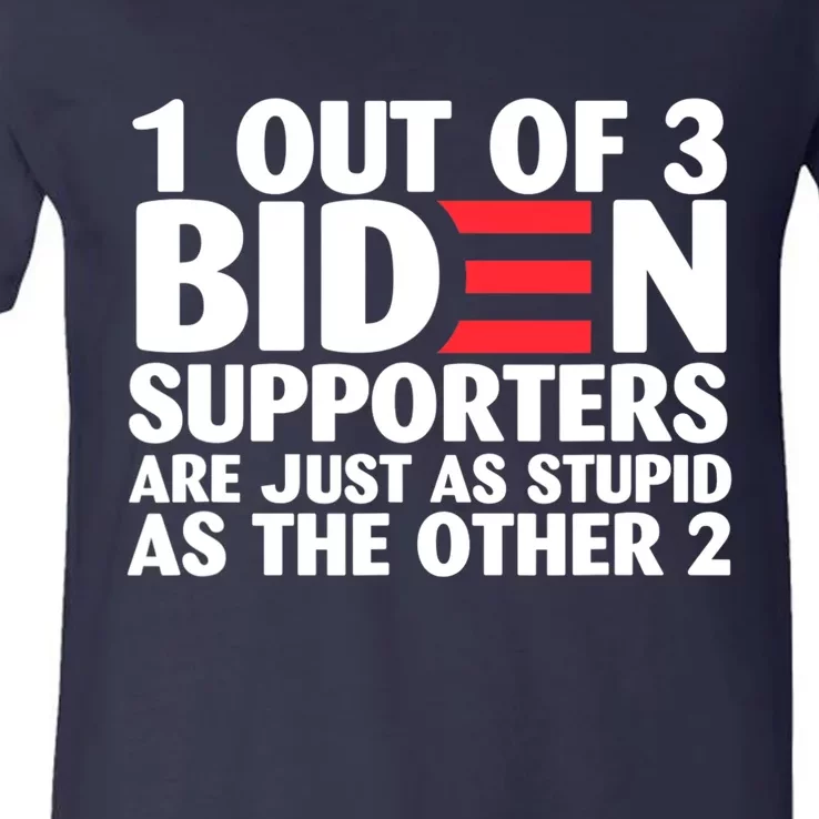 1 Out Of 3 Biden Supporters Are Just As Stupid V-Neck T-Shirt