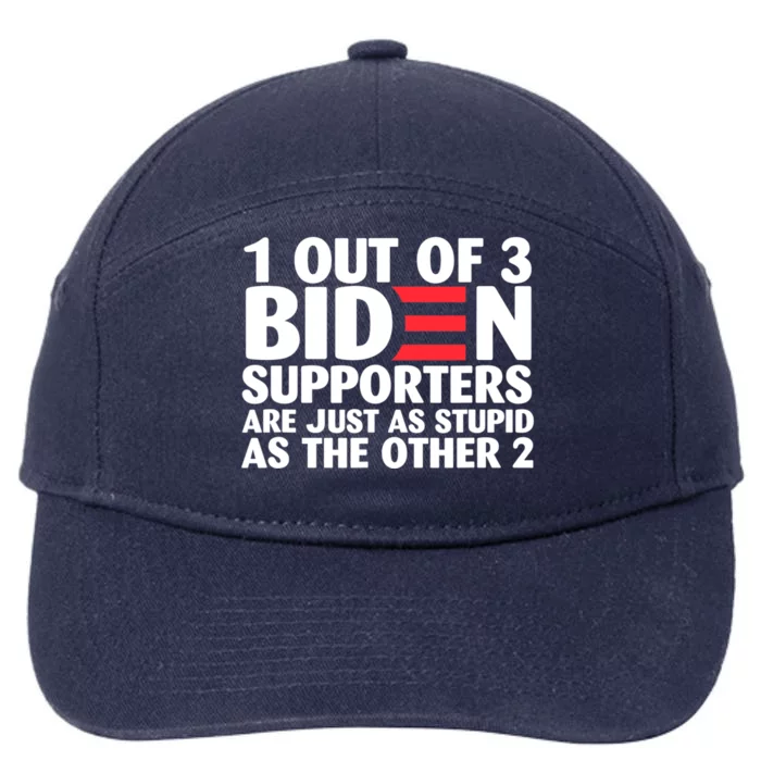 1 Out Of 3 Biden Supporters Are Just As Stupid 7-Panel Snapback Hat