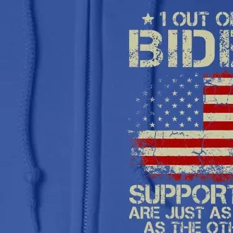 1 Out Of 3 Biden Supporters Are As Stupid As The Other 2 Full Zip Hoodie